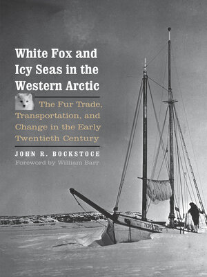 cover image of White Fox and Icy Seas in the Western Arctic
